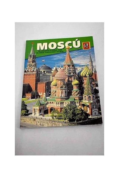 Moscu. 160 Ilustraciones En Color. Plano Del Kremlin. Plano De Moscú Y Del Metro